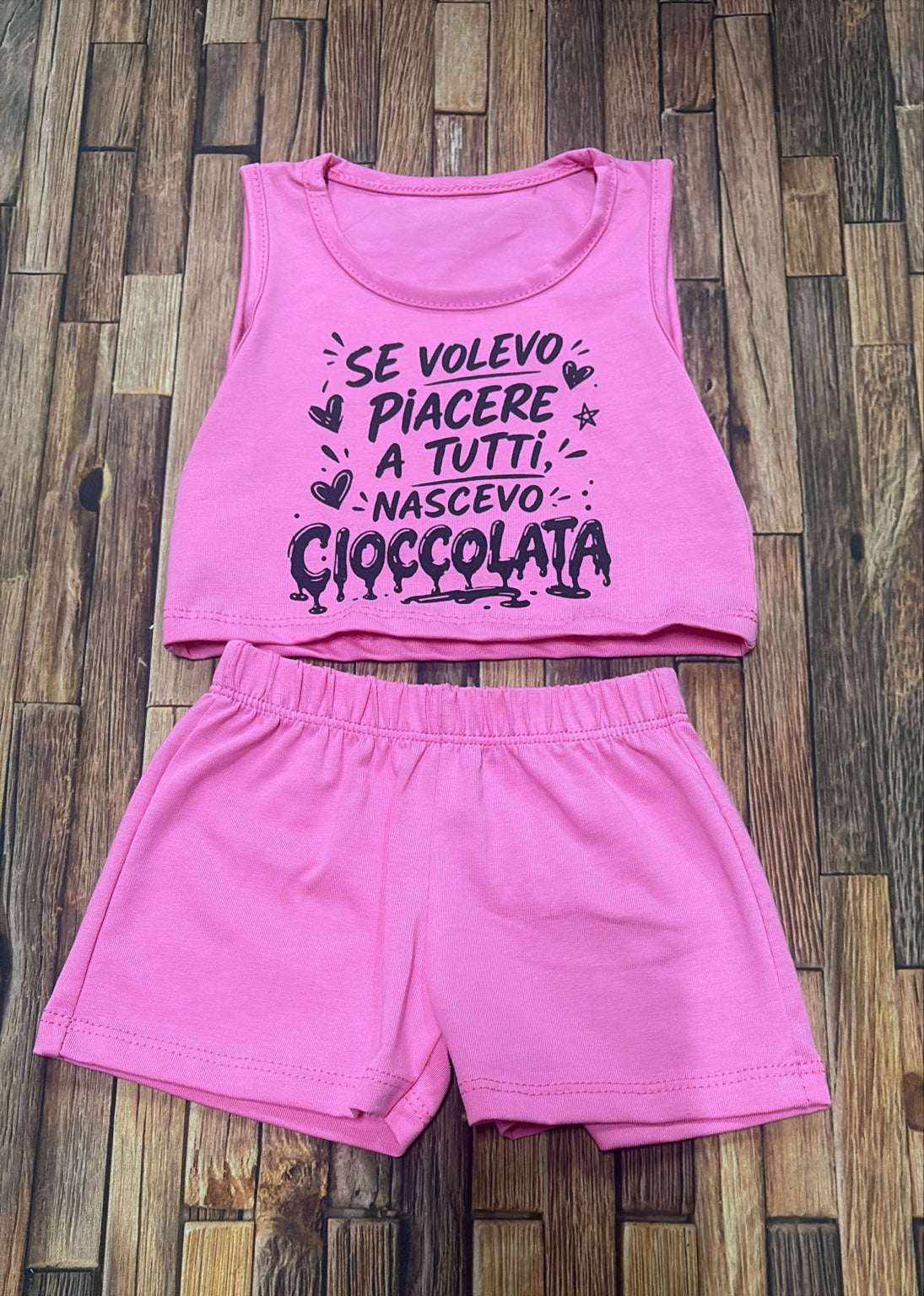 Completo Bambina e Neonata “Se Volevo Piacere a Tutti Nascevo Cioccolata” Rosa Estivo Made in Italy