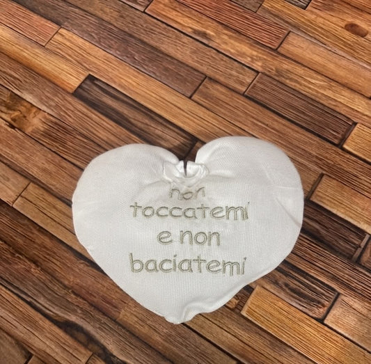 Cuore Nascita "Non Toccatemi e Non Baciatemi"